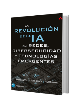 Libro La revolución de la IA en redes, ciberseguridad y tecnologías emergentes Libro La revolución de la IA en redes, ciberseguridad y tecnologías emergentes